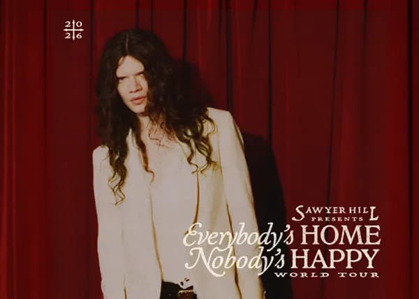 Sawyer Hill Everybody's Home, Nobody's Happy World Tour